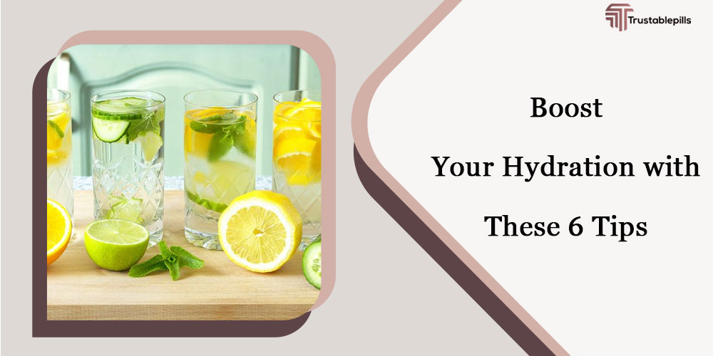 Boost Your Hydration with These 6 Tips